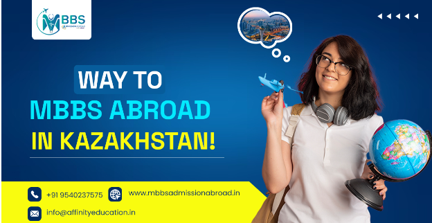 Way to MBBS Abroad in Kazakhstan!
